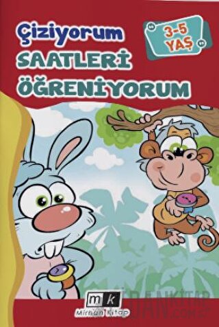 Çiziyorum Saatleri Öğreniyorum 3-5 yaş