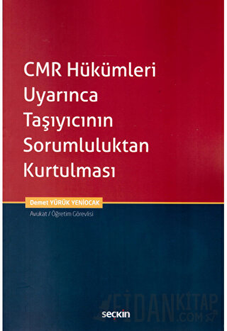 CMR Hükümleri Uyarınca Taşıyıcının Sorumluluktan Kurtulması