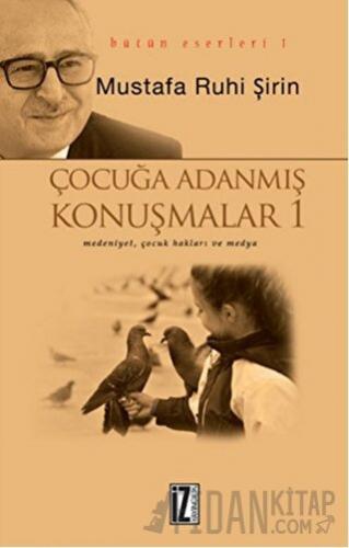 Çocuğa Adanmış Konuşmalar 1