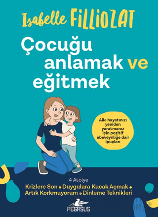Çocuğu Anlamak ve Eğitmek Isabelle Filliozat