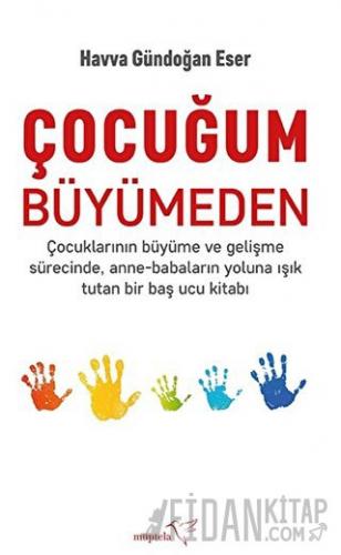 Çocuğum Büyümeden