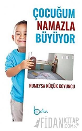 Çocuğum Namazla Büyüyor