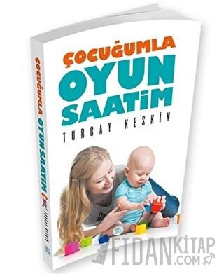 Çocuğumla Oyun Saatim Turgay Keskin