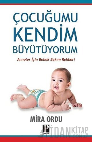 Çocuğumu Kendim Büyütüyorum