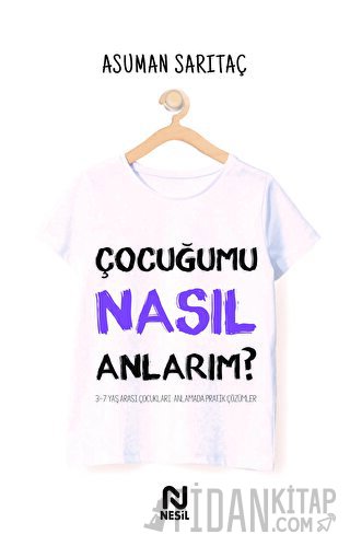 Çocuğumu Nasıl Anlarım ?