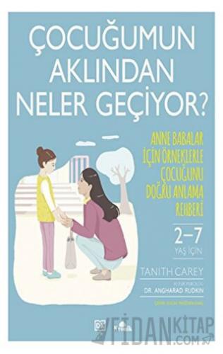 Çocuğumun Aklından Neler Geçiyor? (Ciltli)