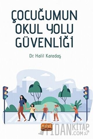 Çocuğumun Okul Yolu Güvenliği