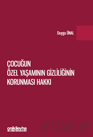 Çocuğun Özel Yaşamının Gizliliğinin Korunması Hakkı