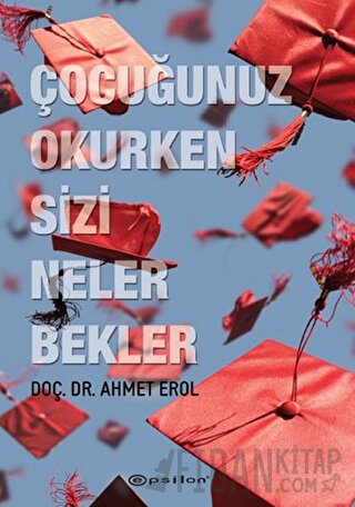 Çocuğunuz Okurken Sizi Neler Bekler