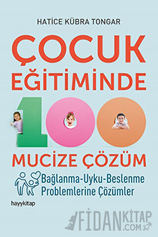 Çocuk Eğitiminde 100 Mucize Çözüm