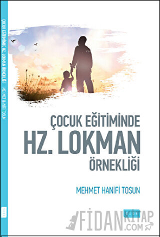 Çocuk Eğitiminde Hz. Lokman Örnekliği Mehmet Hanifi Tosun