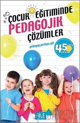 Çocuk Eğitiminde Pedagojik Çözümler