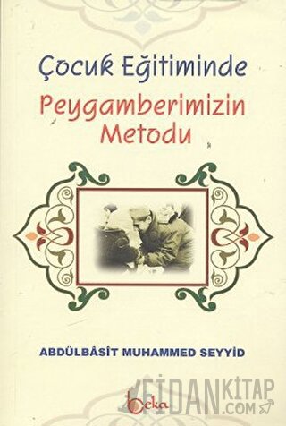 Çocuk Eğitiminde Peygamberimizin Metodu