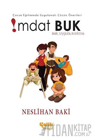 Çocuk Eğitiminde Uygulamalı Çözüm Önerileri İmdat Buk