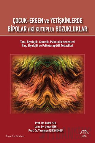 Çocuk Ergen ve Yetişkinlerde Bipolar (İki Kutuplu) Bozukluklar