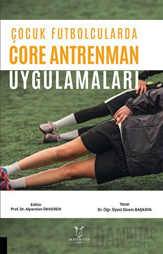 Çocuk Futbolcularda Core Antrenman Uygulamaları