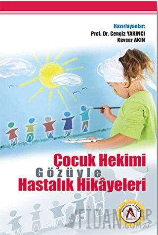 Çocuk Hekimi Gözüyle Hastalık Hikayeleri