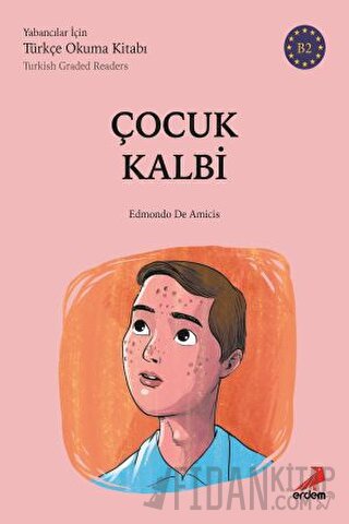Çocuk Kalbi - (B2 Türkish Graded Readers)