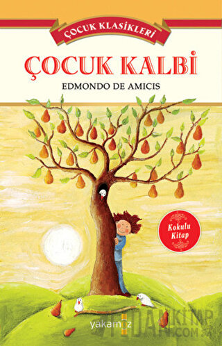 Çocuk Kalbi - Çocuk Klasikleri (Kokulu Kitap)