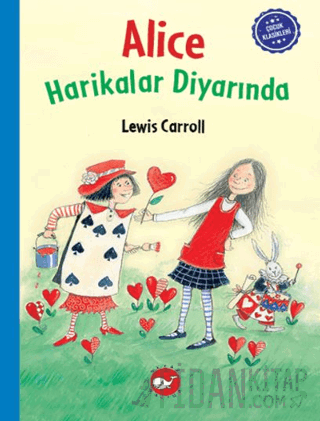 Çocuk Klasikleri: Alice Harikalar Diyarında (Ciltli) Lewis Carroll