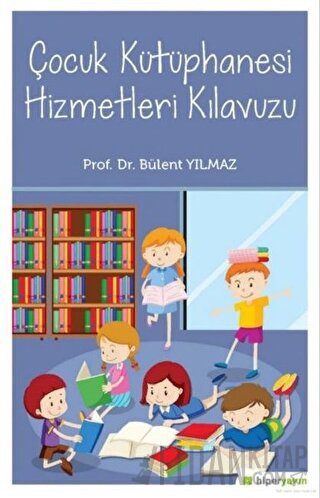 Çocuk Kütüphanesi Hizmetleri Kılavuzu