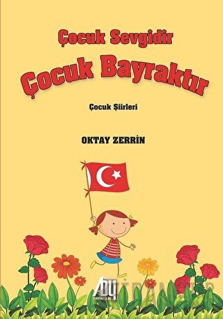 Çocuk Sevgidir Çocuk Bayraktır