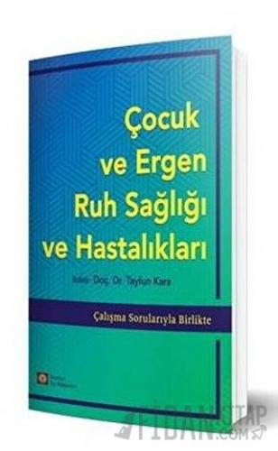 Çocuk ve Ergen Ruh Sağlığı ve Hastalıkları