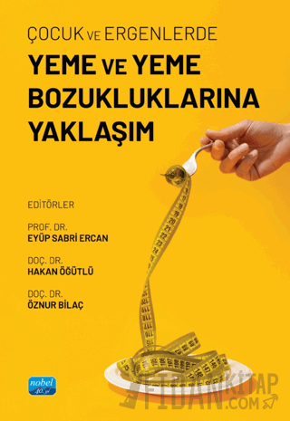 Çocuk ve Ergenlerde Yeme ve Yeme Bozukluklarına Yaklaşım Kolektif