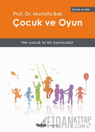 Çocuk ve Oyun Mustafa Bak