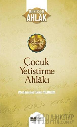 Çocuk Yetiştirme Ahlakı