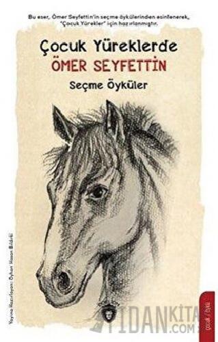 Çocuk Yüreklerde Ömer Seyfettin Seçme Öyküler