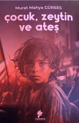 Çocuk, Zeytin ve Ateş