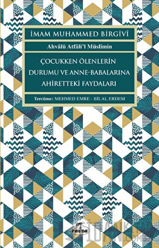 Çocukken Ölenlerin Durumu ve Anne-Babalarına Faydaları