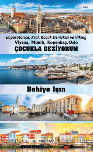 Çocukla Geziyorum - Viyana, Münih, Kopenhag, Oslo