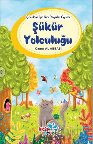 Çocuklar İçin Dini Değerler Eğitimi - Şükür Yolculuğu Öznur Al Abbası