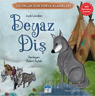 Çocuklar İçin Dünya Klasikleri – Beyaz Diş
