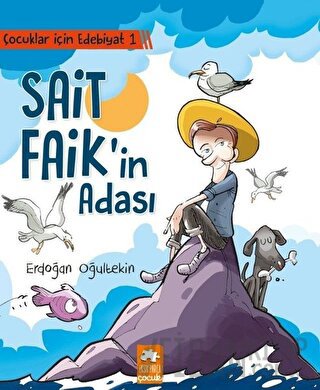 Çocuklar İçin Edebiyat 1 - Sait Faik'in Adası