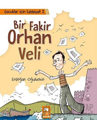 Çocuklar İçin Edebiyat 2 - Bir Fakir Orhan Veli