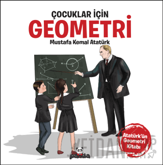 Çocuklar İçin Geometri Gazi Mustafa Kemal Atatürk