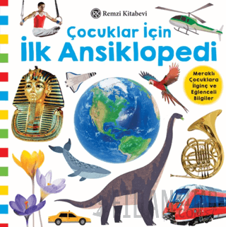 Çocuklar İçin İlk Ansiklopedi (Ciltli) Kolektif