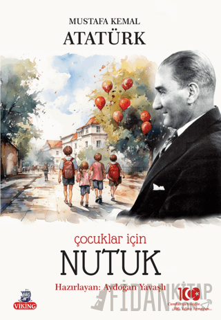 Çocuklar İçin Nutuk Gazi Mustafa Kemal Atatürk
