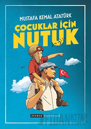 Çocuklar İçin Nutuk Mustafa Kemal Atatürk