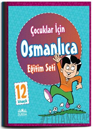 Çocuklar İçin Osmanlıca Eğitim Seti (12 Kitap) Kolektif
