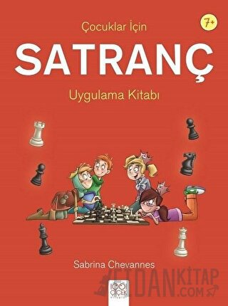 Çocuklar İçin Satranç Uygulama Kitabı