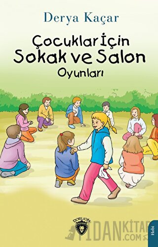 Çocuklar İçin Sokak ve Salon Oyunları
