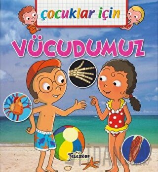 Çocuklar İçin - Vücudumuz