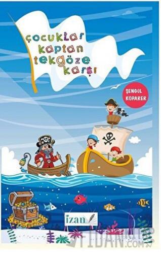 Çocuklar Kaptan Tekgöze Karşı