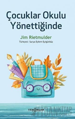 Çocuklar Okulu Yönettiğinde
