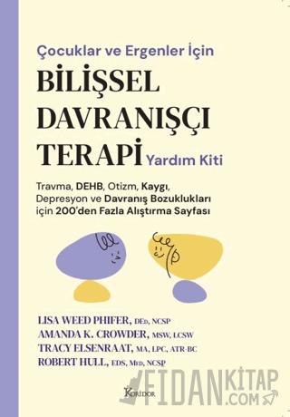 Çocuklar ve Ergenler İçin Bilişsel Davranışçı Terapi Yardım Kiti