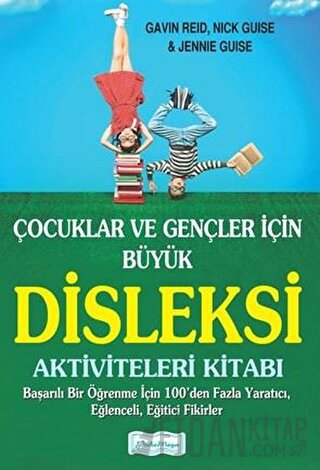 Çocuklar ve Gençler İçin Büyük Disleksi Aktiviteleri Kitabı